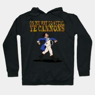 On my way to steal ye Cannons Hoodie